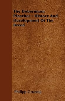 The Dobermann Pinscher - History And Development Of The Breed �y�[�p�[�o�b�N - 2010/10/20