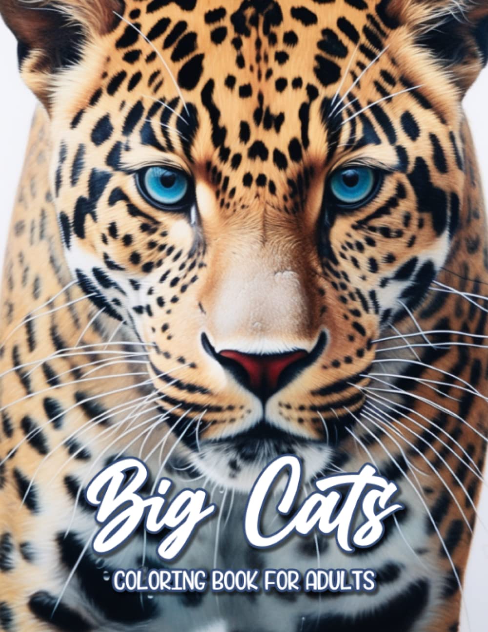 Big Cats Adult Coloring Book: The Majestic World of Big Cats in Mesmerizing Grayscale for Stress Relief and Relaxation