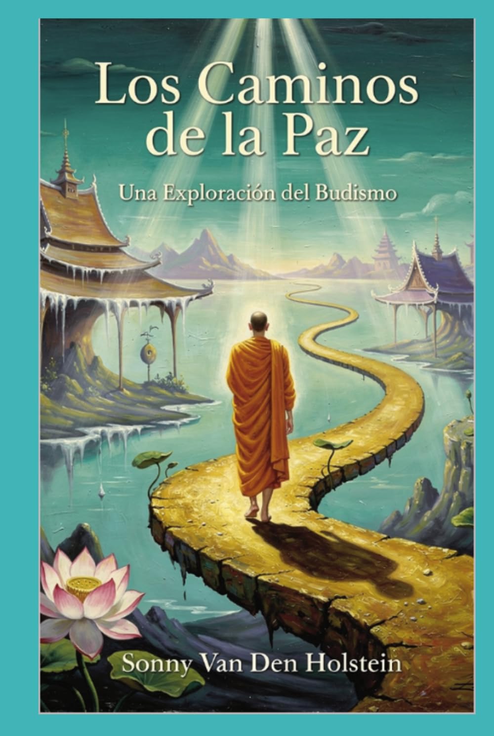 Una Exploración del Budismo: Los Caminos de la Paz