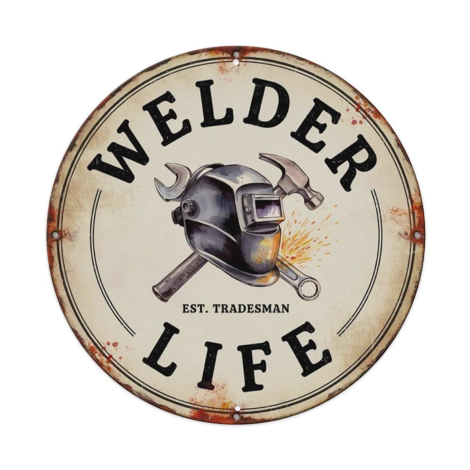Welder Life Industrial Metal Tin Sign Plaque