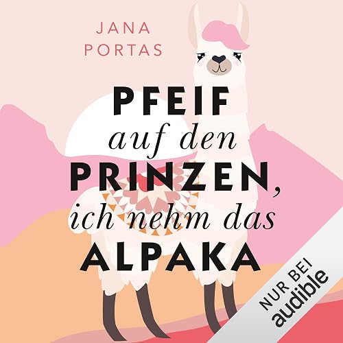 Pfeif auf den Prinzen, ich nehm das Alpaka