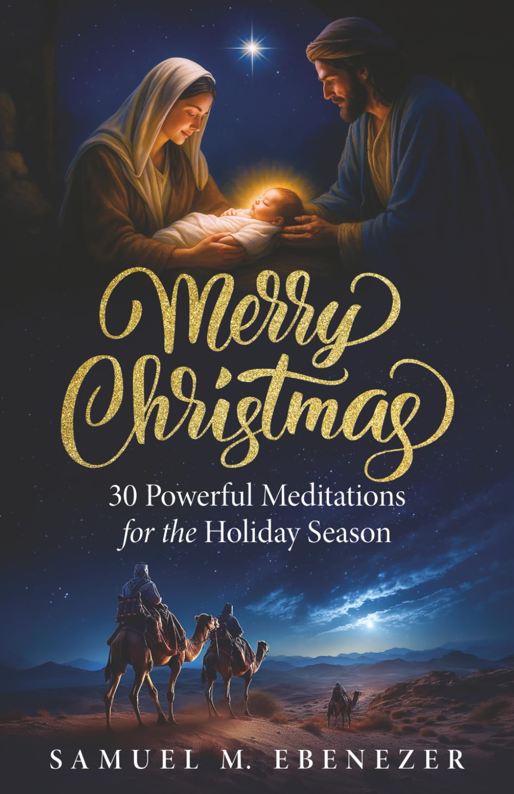 Merry Christmas: 30 Powerful Meditations for the Holiday Season