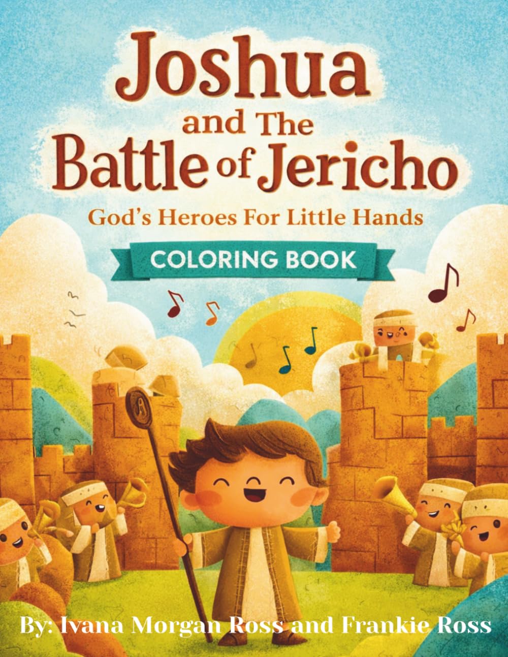 Joshua and The Battle of Jericho: God's Heroes For Little Hands Coloring Book
