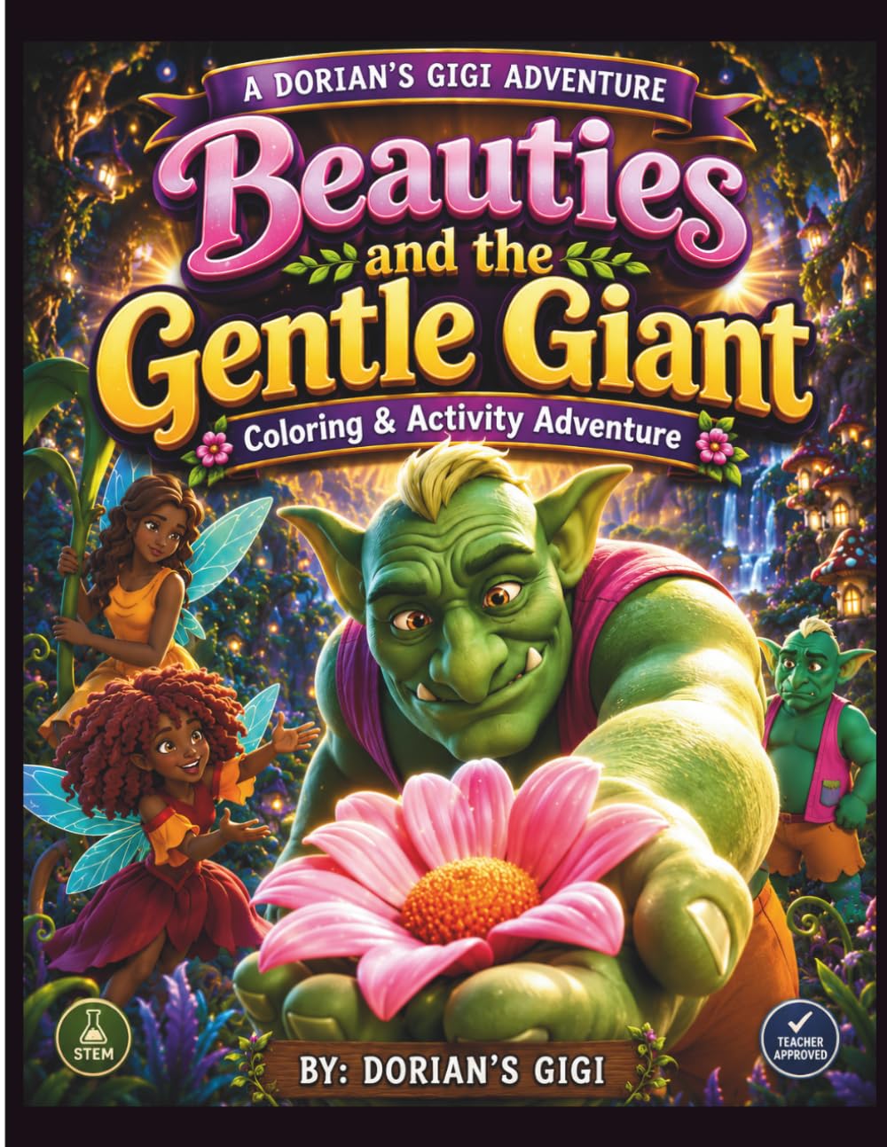 BEAUTIES AND THE GIANT: COLORING & ACTIVITY ADVENTURE (DORIAN'S GIGI ADVENTURES)