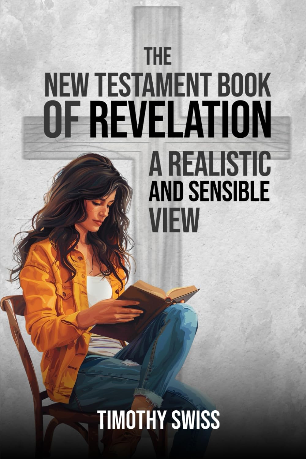 The New Testament Book of Revelation: A Realistic and Sensible View