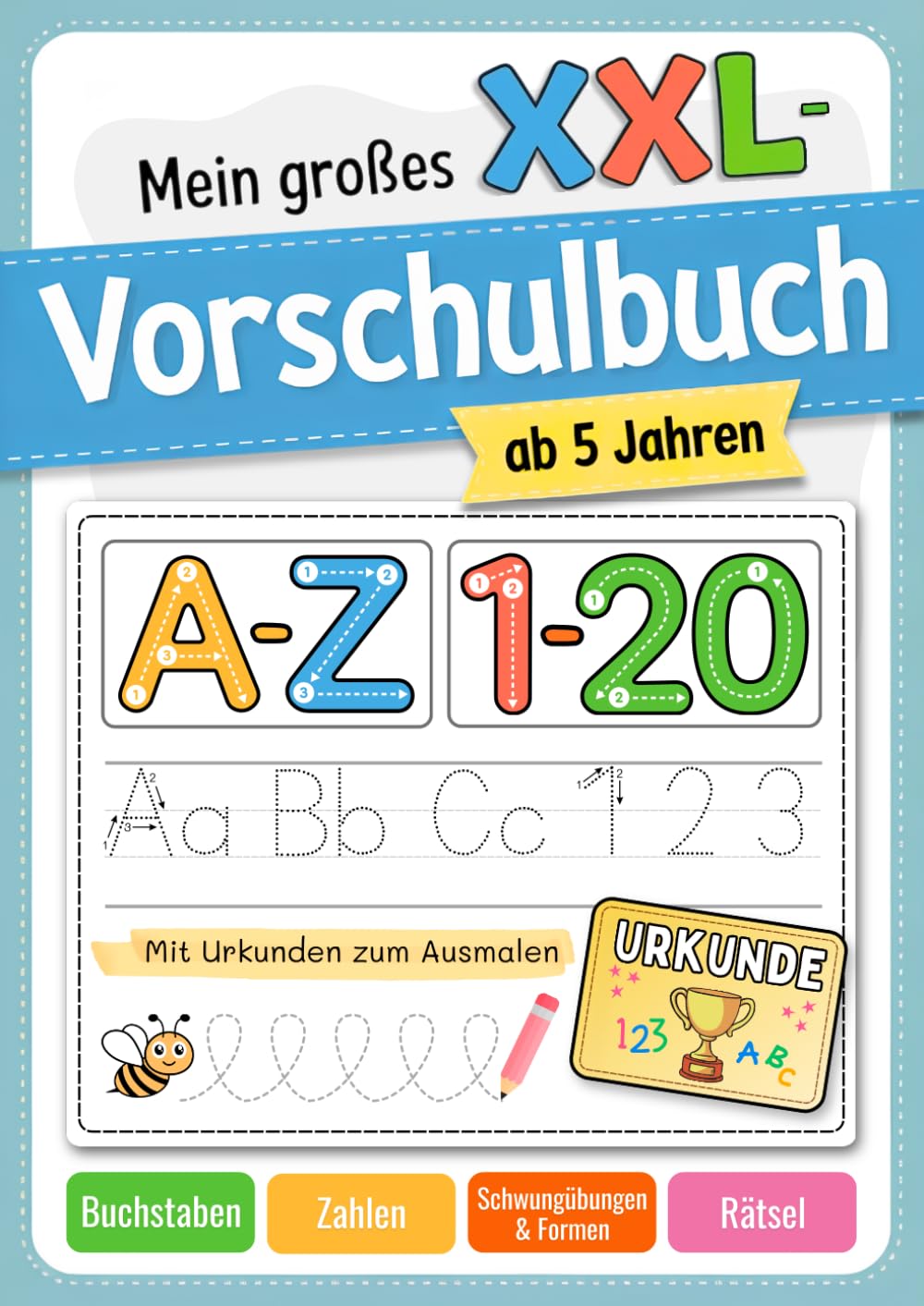 Mein großes XXL-Vorschulbuch für Jungen und Mädchen ab 5 Jahren: Mit Buchstaben, Zahlen & Schwungübungen – Schritt für Schritt schreiben lernen mit ... | Übungen für Vorschule und Kindergarten