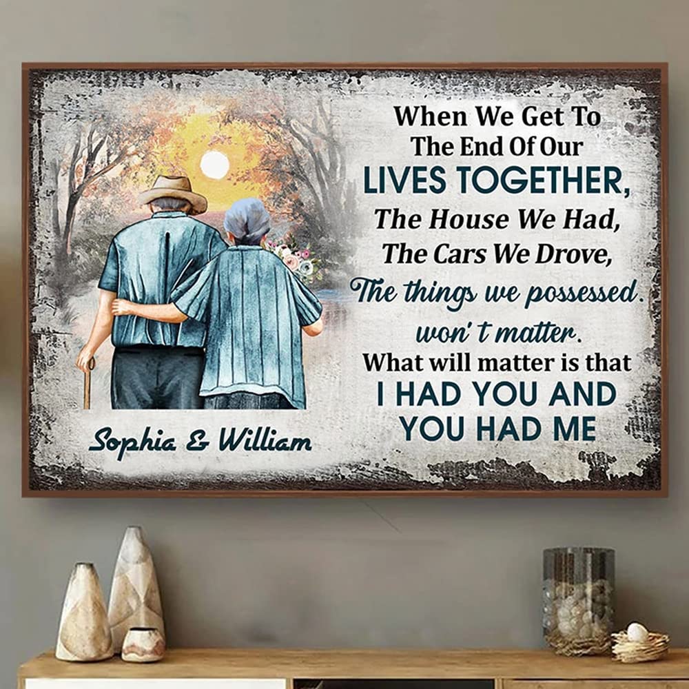 ORIWAVE Personalized Old Couple Poster When We Get to The end of lives together Wall Art Customized Family Old Couple Poster Love You Wall Art Gift for Wife Husband on Birhtday Christmas Valentine