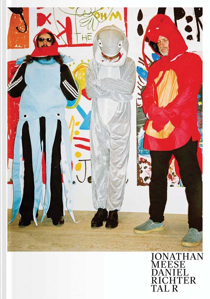 アート・デザイン・音楽 JONATHAN MEESE DANIEL RICHTER TAL R Jonathan Meese, Daniel Richter, Tal R: The Men Who Fell from Earth