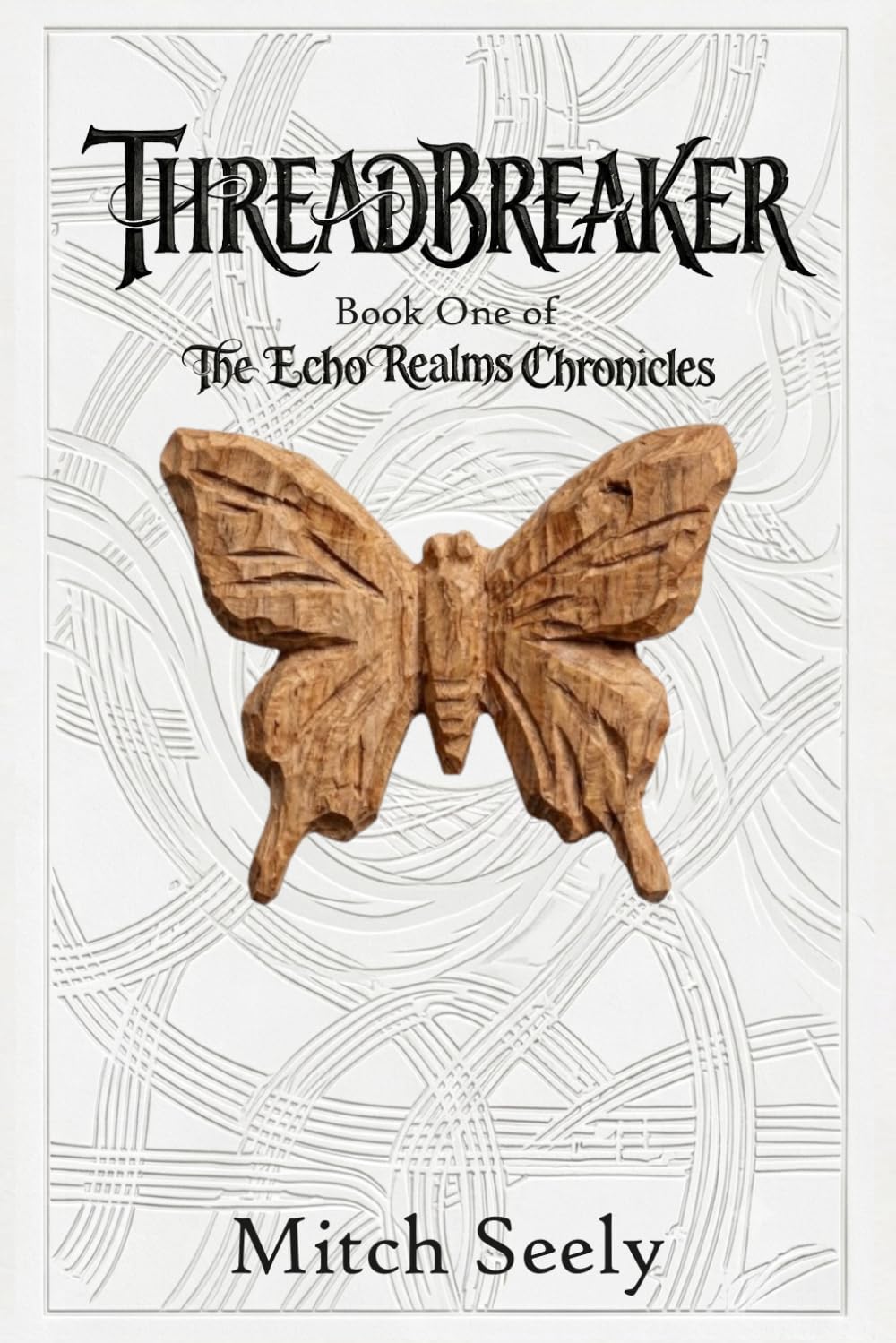 Threadbreaker: Echo Realms Chronicles: Book One