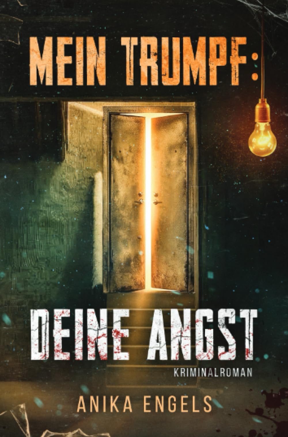 Mein Trumpf: Deine Angst