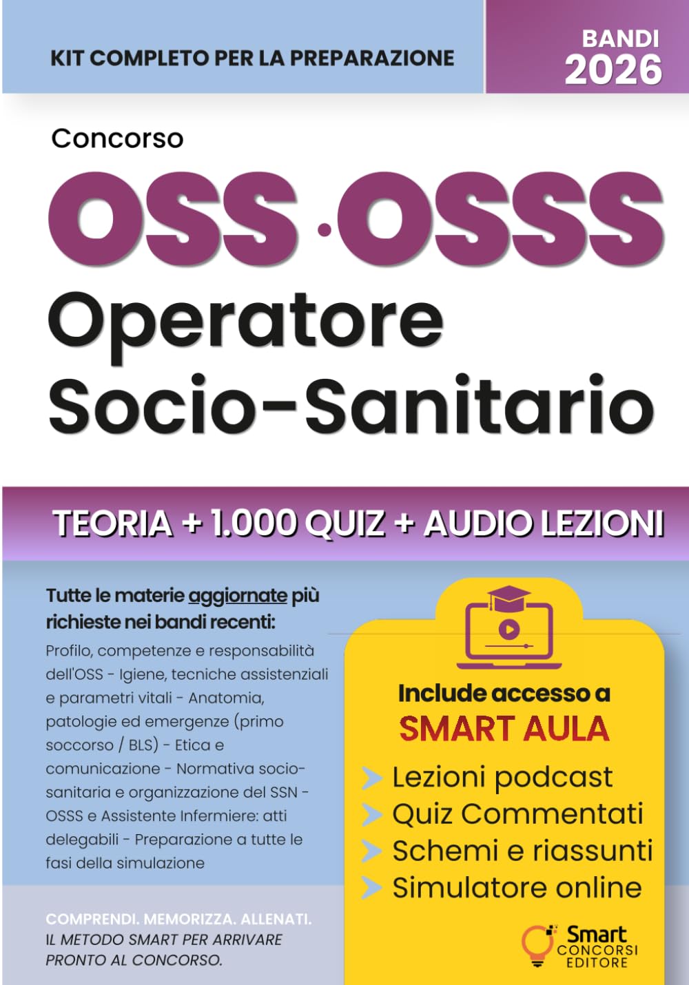 Concorso OSS e OSSS – Manuale completo: Teoria aggiornata, normative, tecniche operative e quiz per superare i concorsi pubblici da Operatore Socio-Sanitario e OSS Specializzato