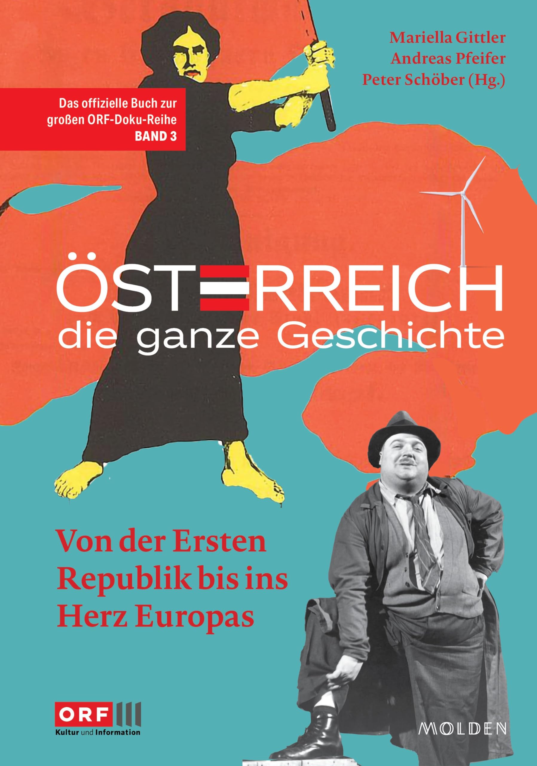 Österreich – Die ganze Geschichte Band 3: Von der Ersten Republik bis ins Herz Europas