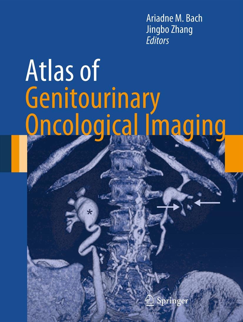 Atlas of Genitourinary Oncological Imaging (Atlas of Oncology Imaging Book 1)