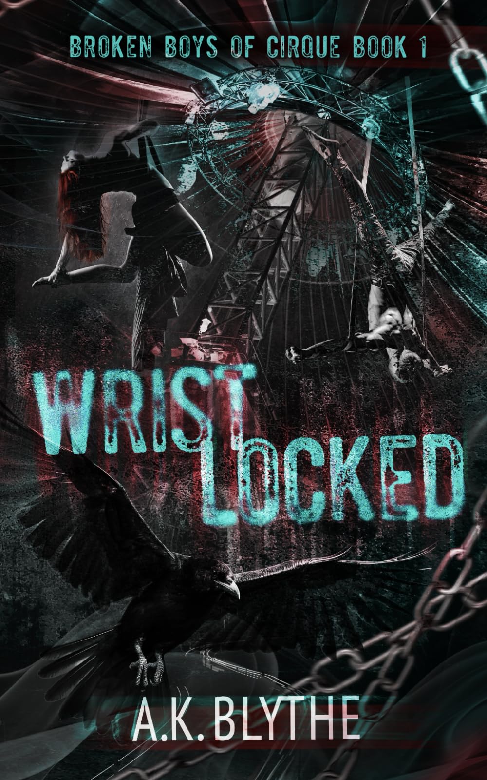 Wristlocked: A Dark College Sports Romance (Broken Boys of Cirque)