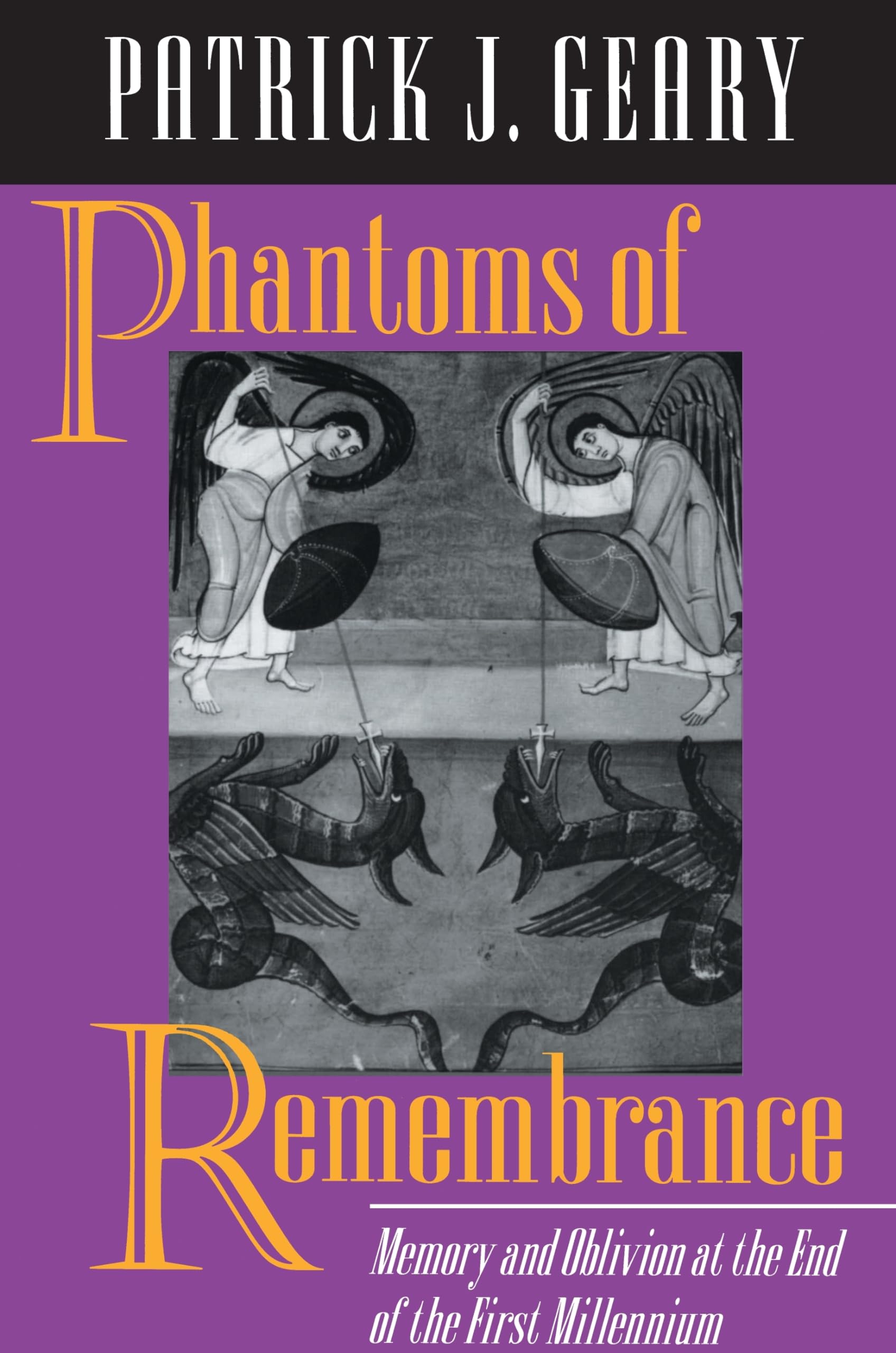 Phantoms of Remembrance: Memory and Oblivion at the End of the First Millenium