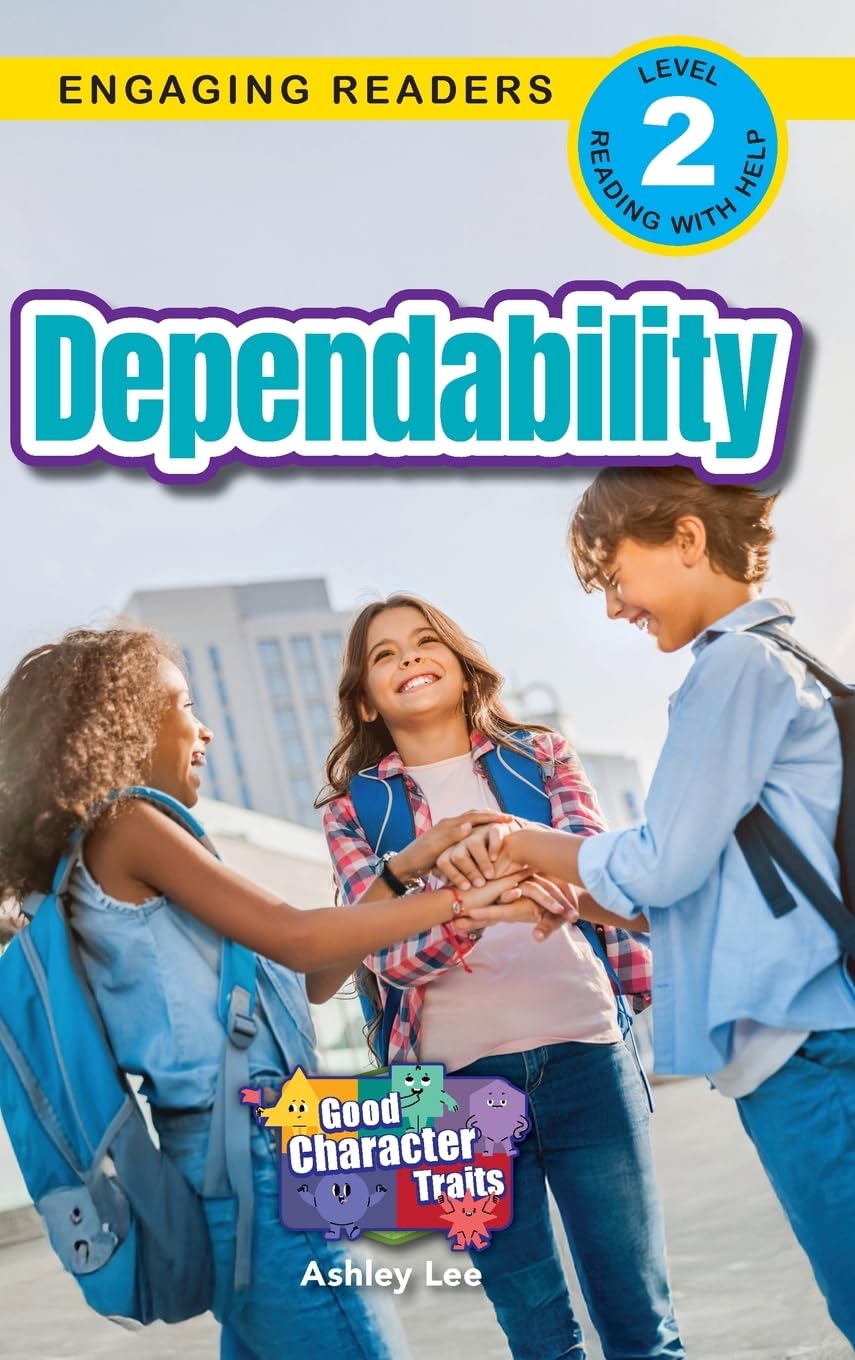 Dependability: Good Character Traits (Engaging Readers, Level 2): 4