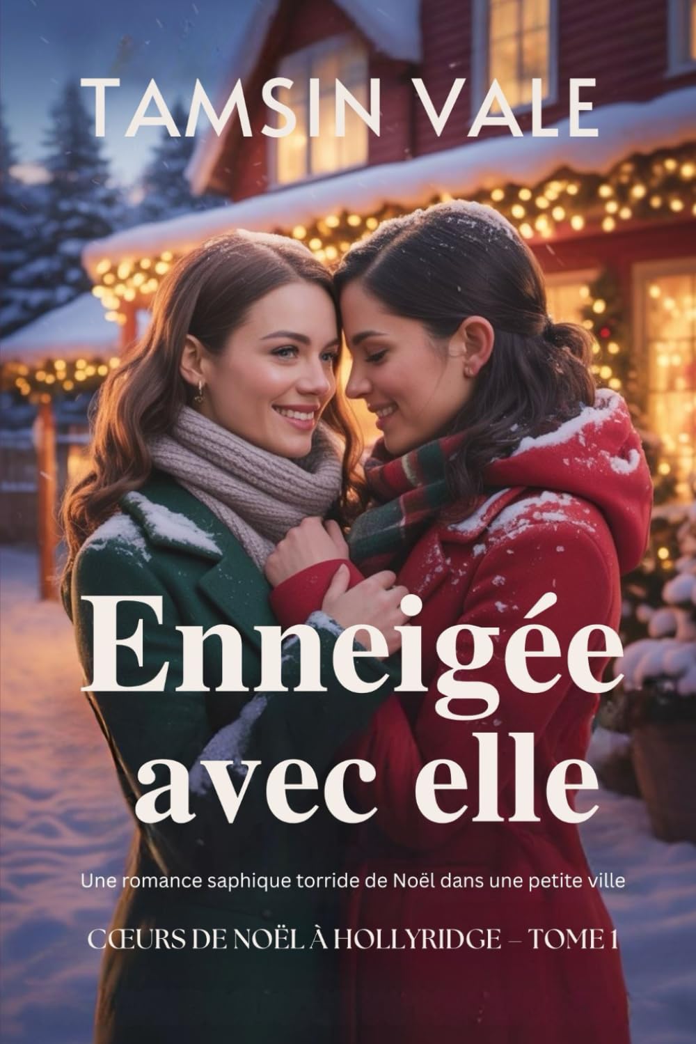 Enneigée avec elle: Une romance saphique torride de Noël dans une petite ville: 1 (Cœurs de Noël Hollyridge:)