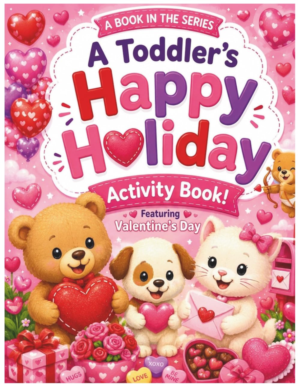 Valentine’s Day Activity Book for Kids: Coloring, Tracing, Counting, Matching & Dot Marker Valentine Activities for Preschoolers and Toddlers