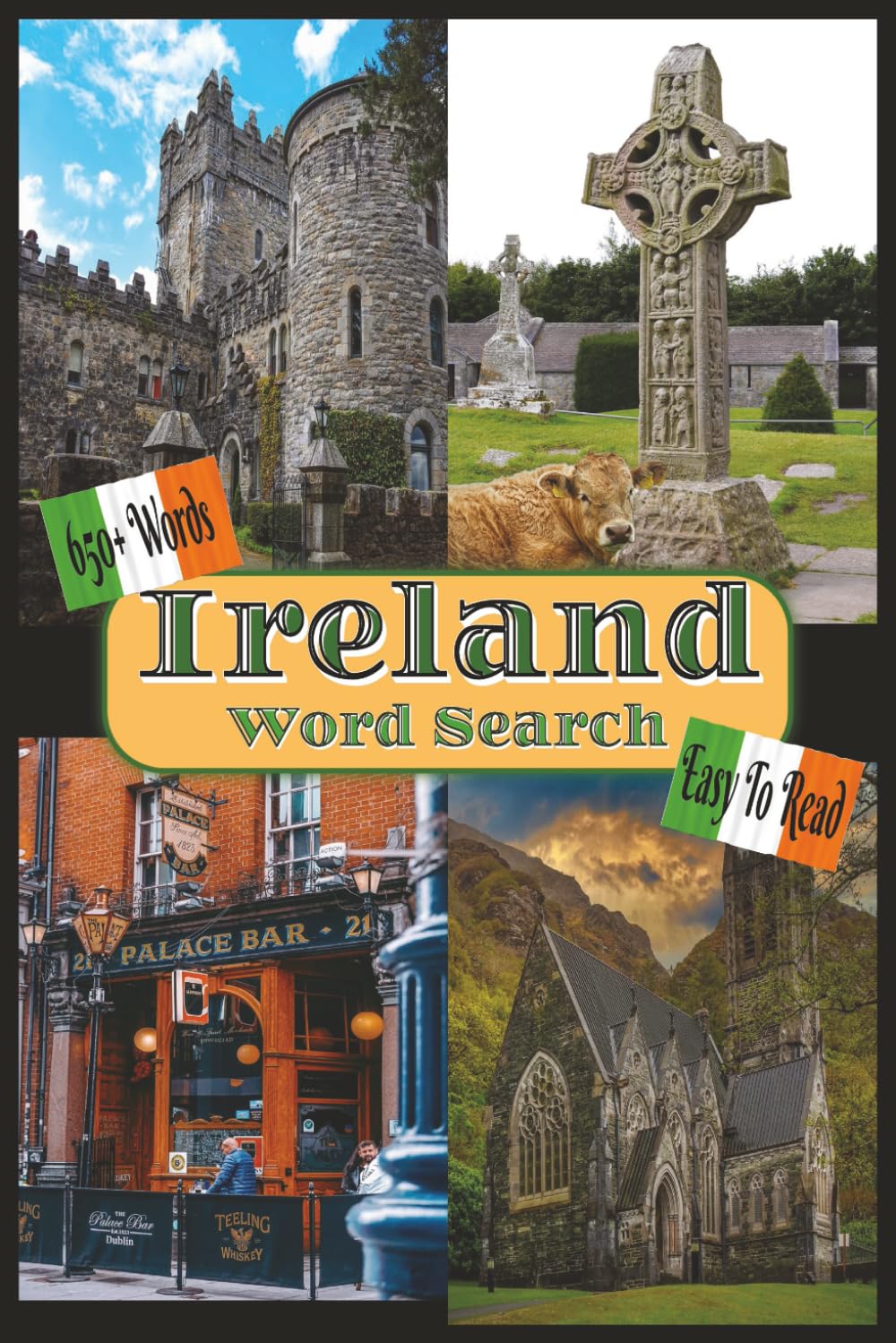 Ireland Word Search Puzzle Book | Easy To Read | 650+ Words: About Irish Culture, Folklore, Irish History and More | 6x9” | 50+ Puzzles | 110 Pages… Gift For Vacations, Holidays and Wait Times