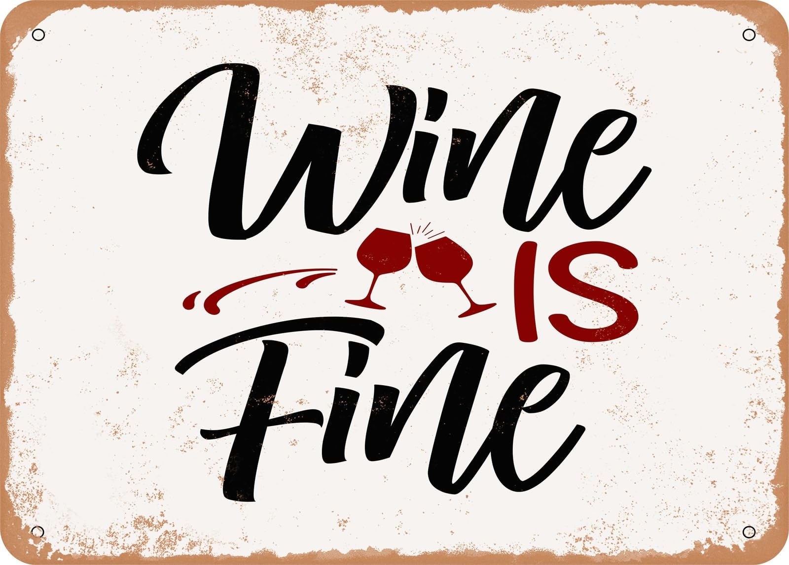 Miaomansenstore Metal Sign - Wine Is Fine - Vintage Look Sign Home Decor