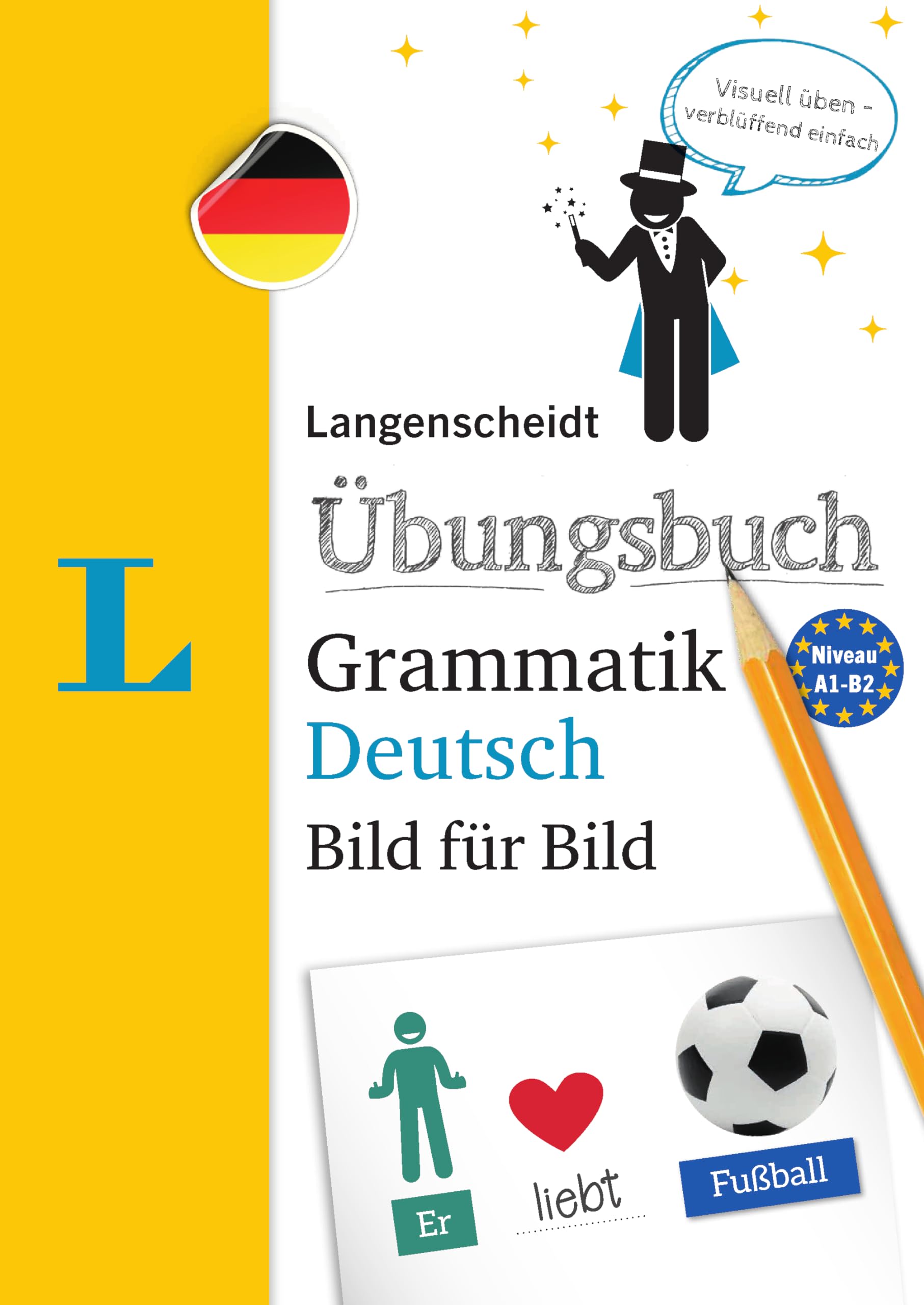 Langenscheidt Ubungsbuch Grammatik Deutsch Bild fur Bild(Langenscheidt German Grammar Workbook Picture by Picture): The visual grammar practice for an ... Workbook Picture by Picture) (German Edition)