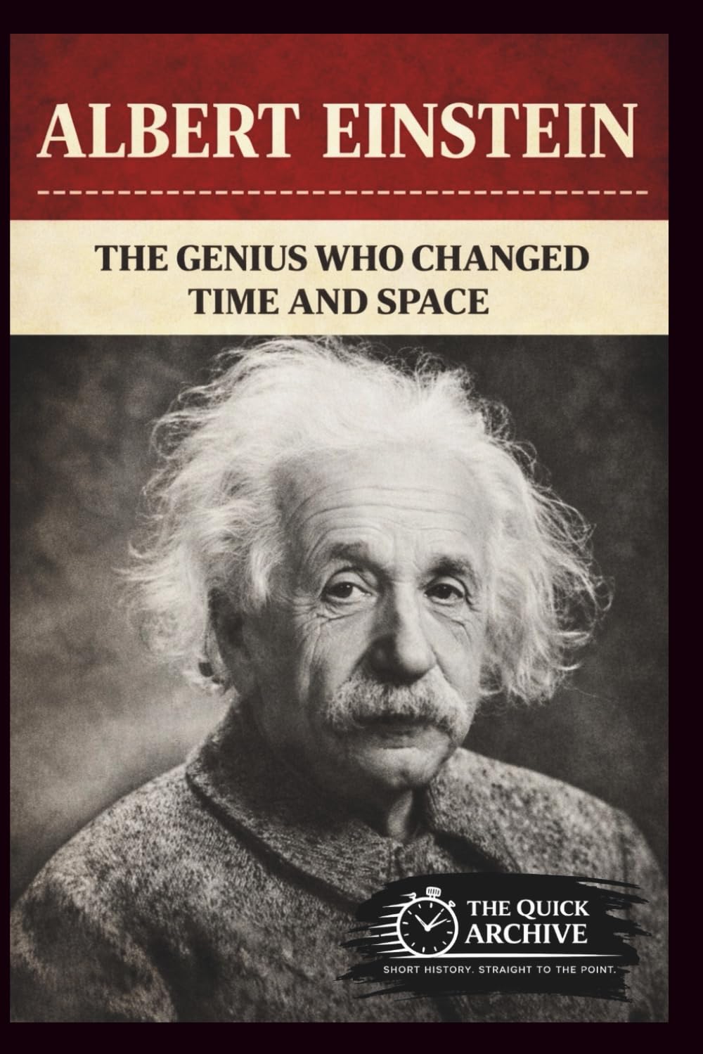 Albert Einstein: The Genius Who Changed Time and Space (History of Germany)