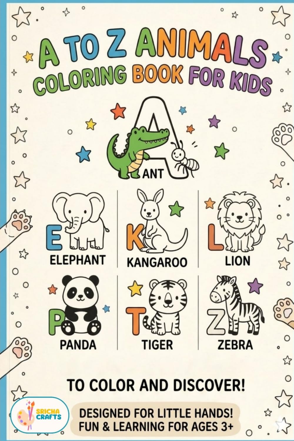 A to Z Animals Coloring Book for Kids: Alphabet Adventure with 26 Adorable Animals — Fun Educational Coloring Pages for Toddlers, Preschoolers & Early Learners Ages 3+