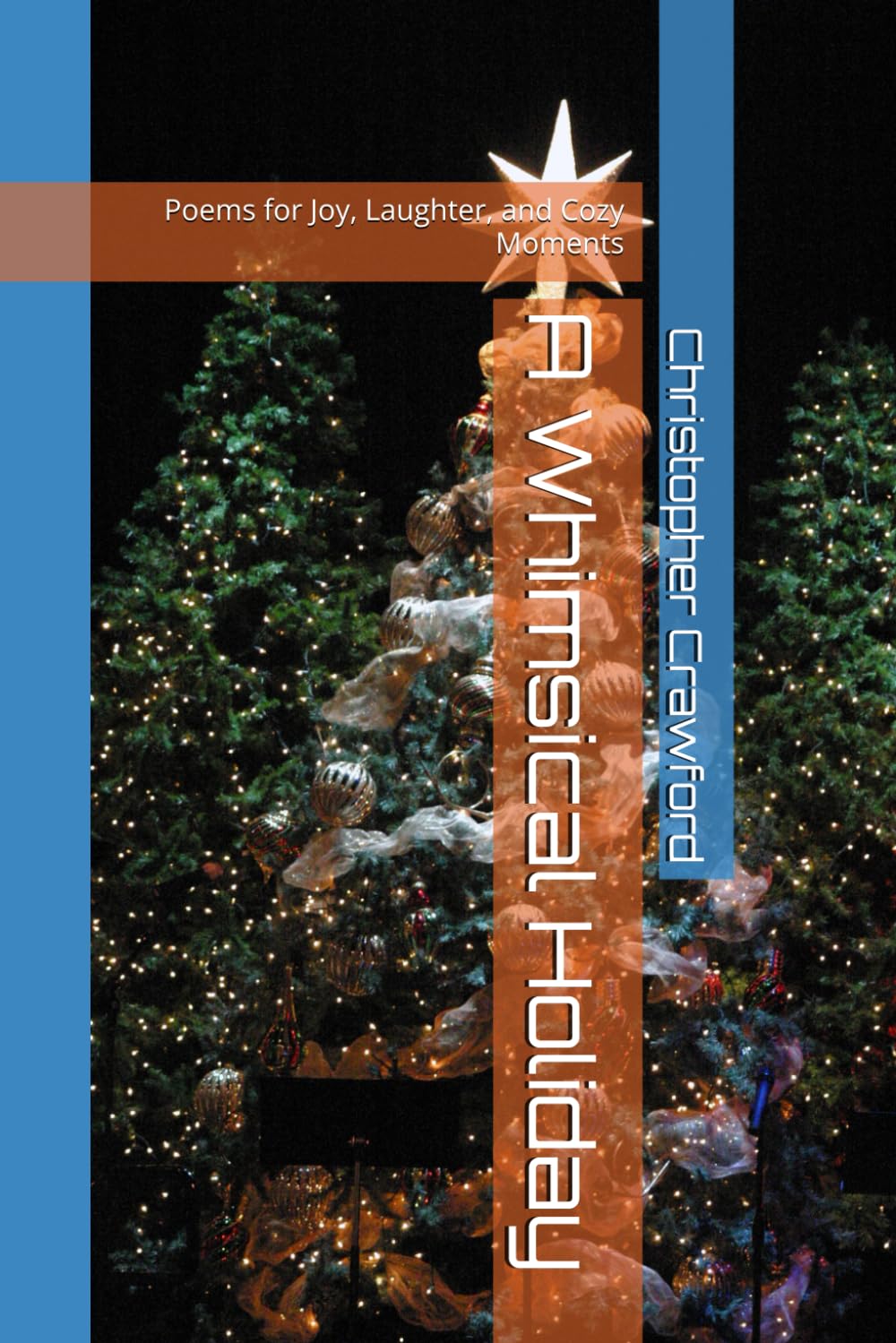 A Whimsical Holiday: Poems for Joy, Laughter, and Cozy Moments