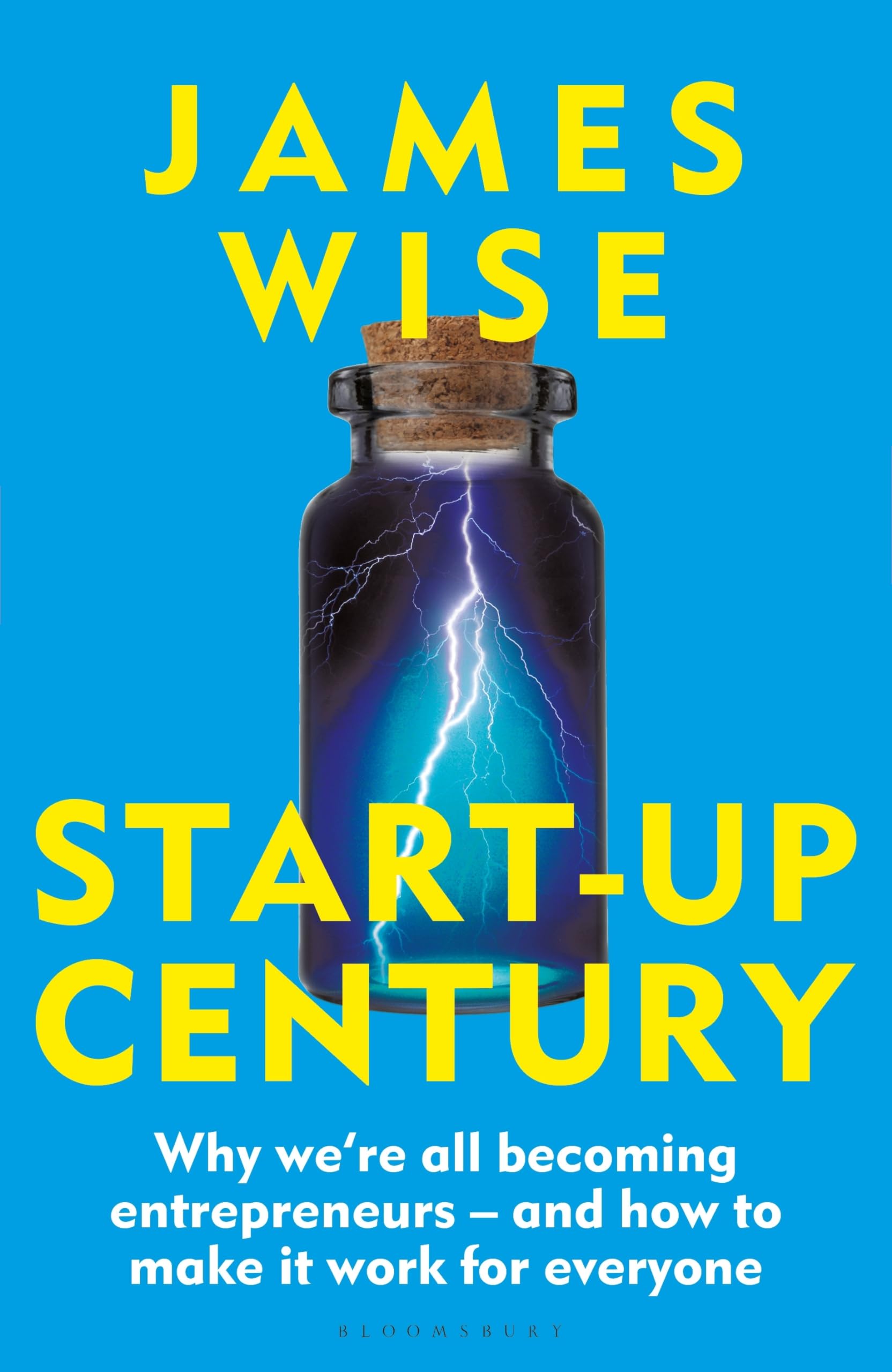Start-Up Century: Why everyone is becoming an e. Wise**