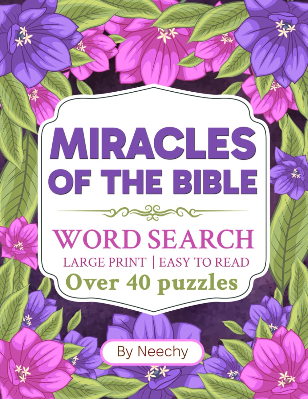Miracles In The Bible Word Search LARGE PRINT: Easy To Read: Over 40 Puzzles (Bible Word Searches)