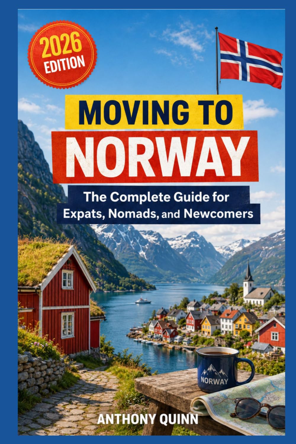 Moving to Norway: The Complete Guide for Expats, Nomads, and Newcomers