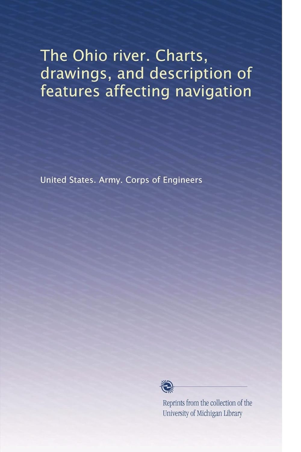 Amazon.co.jp The Ohio river. Charts, drawings, and description of Ohio River Chart Book Pdf