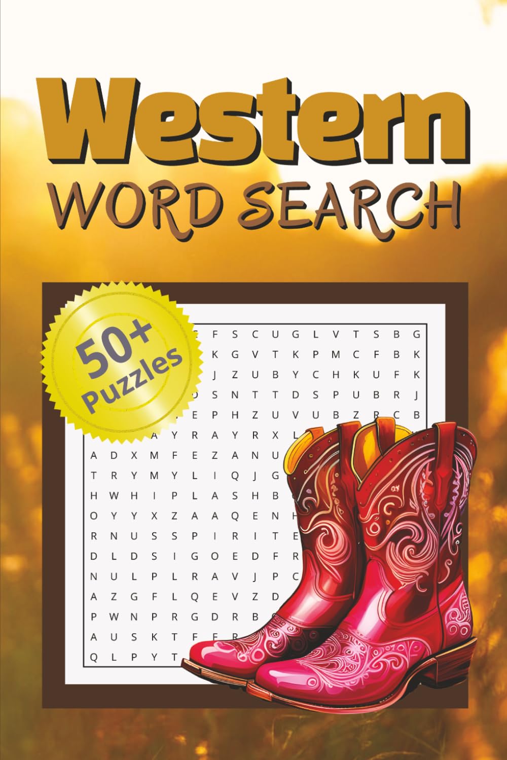 Western Word Search Puzzle Book: Word Search with Easy to Ready Print About Everything Western and more, 6x9 in, 110 pages, 50+ puzzles. Great for vacations, holidays and free time.