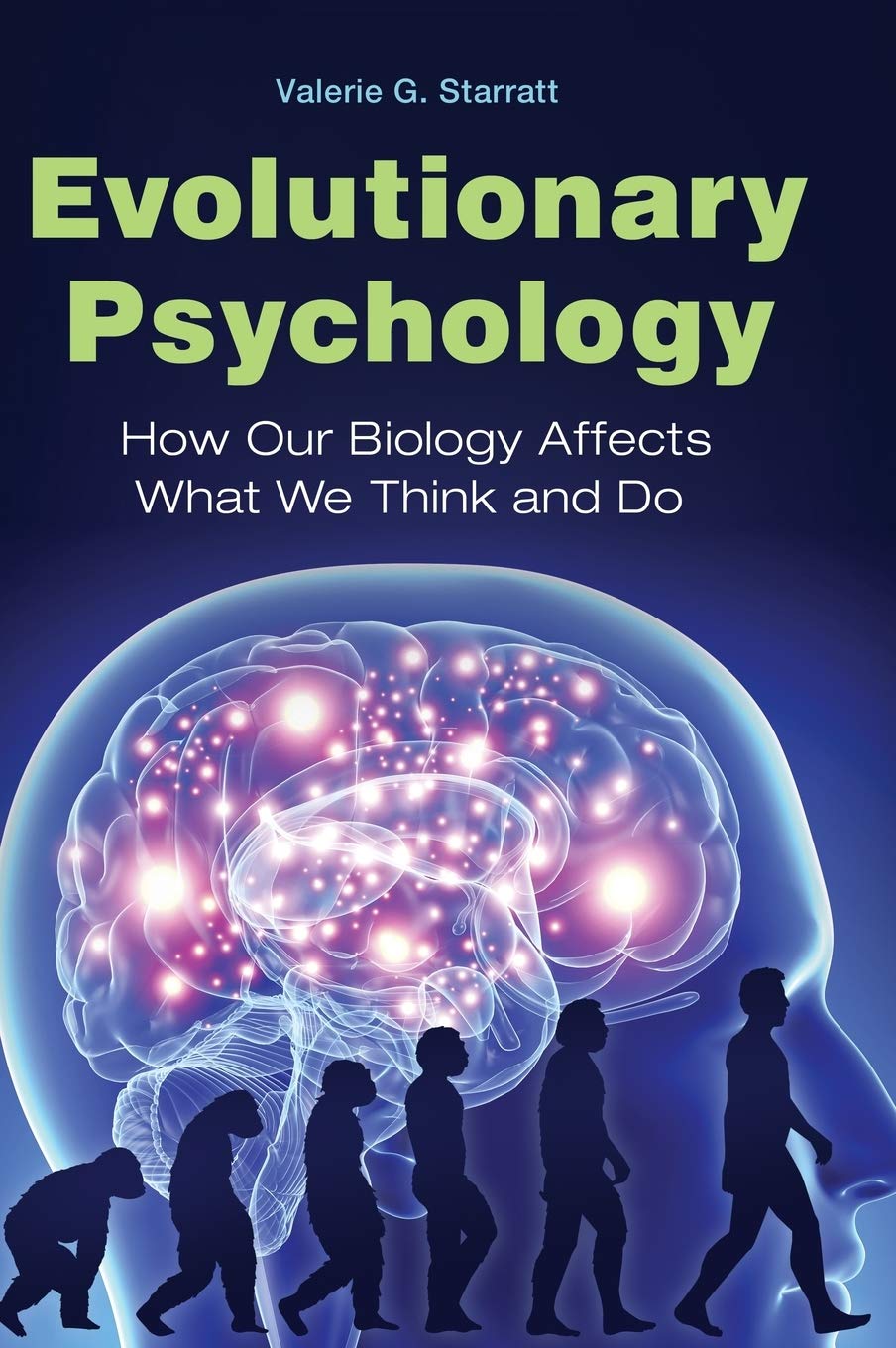Evolutionary Psychology: How Our Biology Affects What We Think and Do