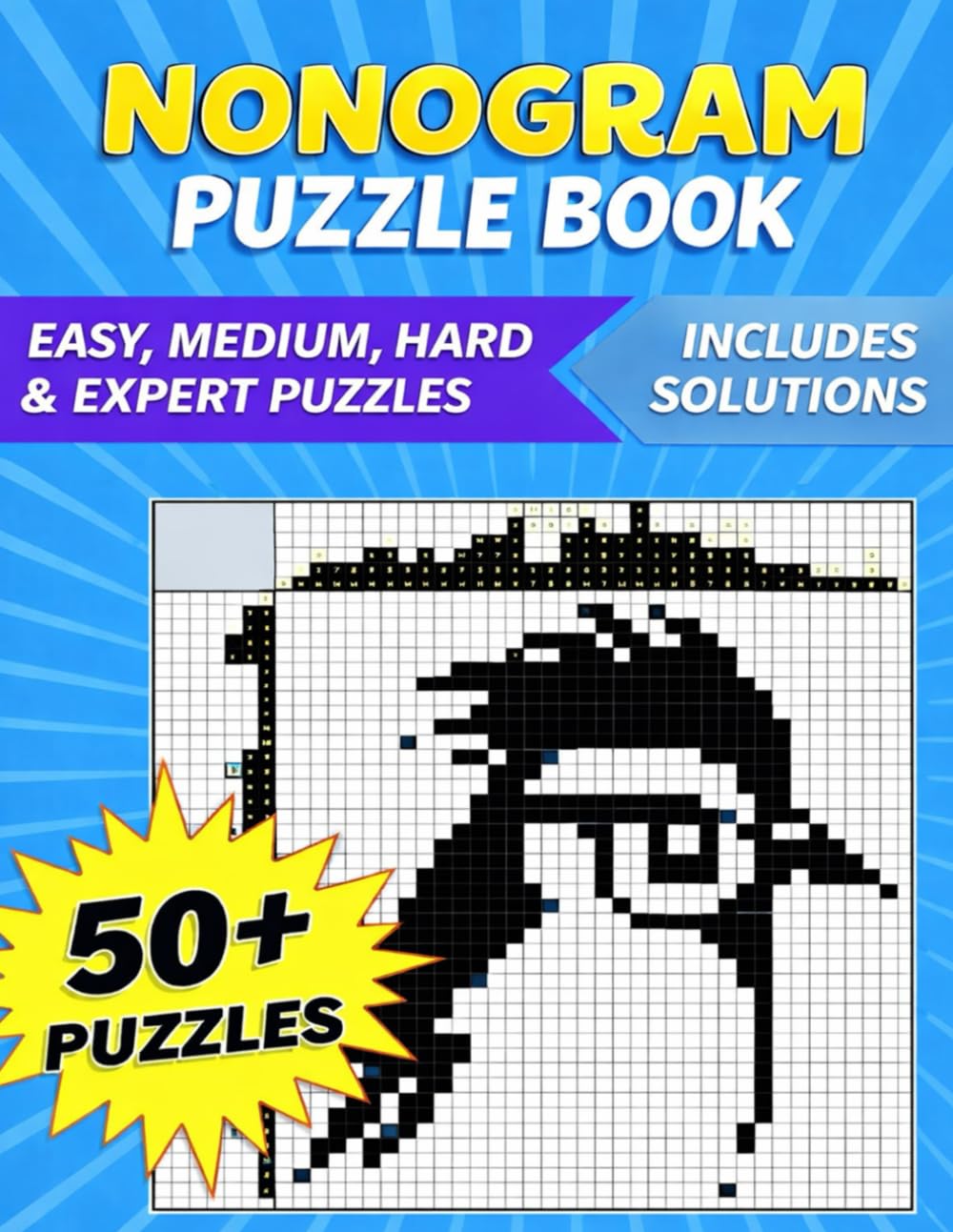 Nonogram Puzzle Book: Discover the fun of logic, creativity, and problem-solving picture crosswords or griddlers.