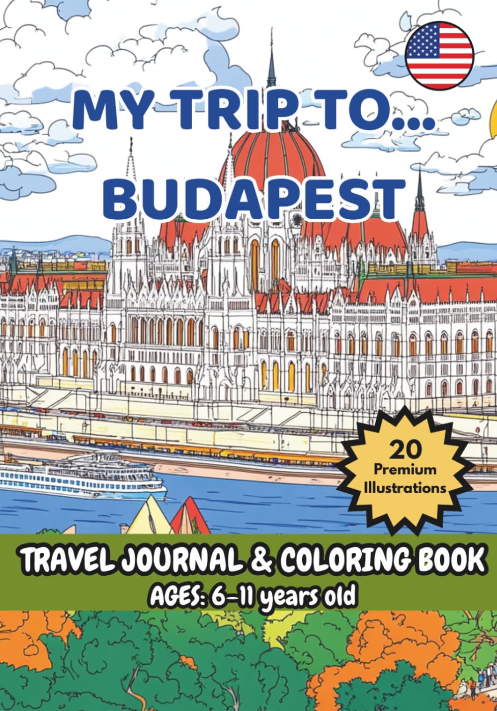 MY TRIP TO... BUDAPEST – Coloring Book with Famous Landmarks and Fun Facts (Ages 6–11)