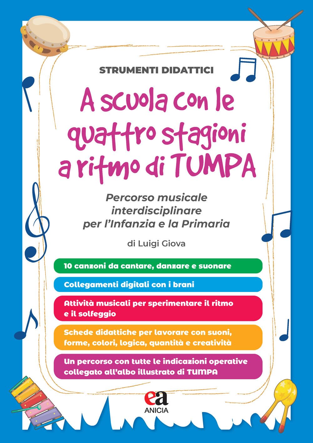 A Scuola Con Le Quattro Stagioni A Ritmo Di Tumpa. Percorso Musicale Interdisciplinare Per L’Infanzia E La Primaria - 4