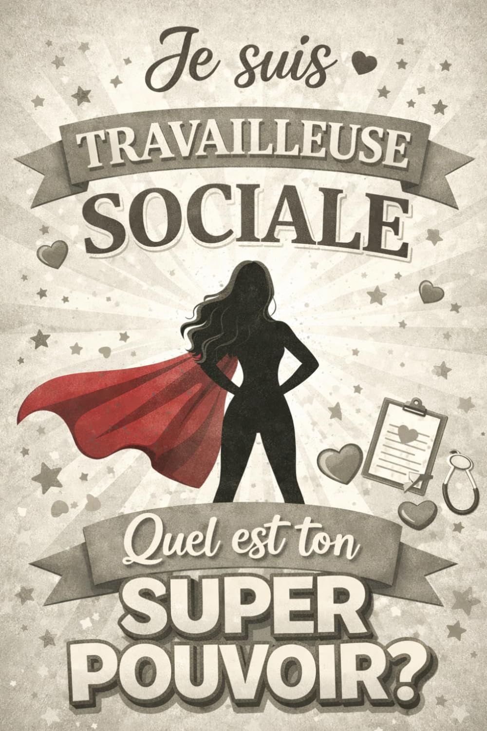 Je suis travailleuse sociale: Quel est ton super pouvoir?