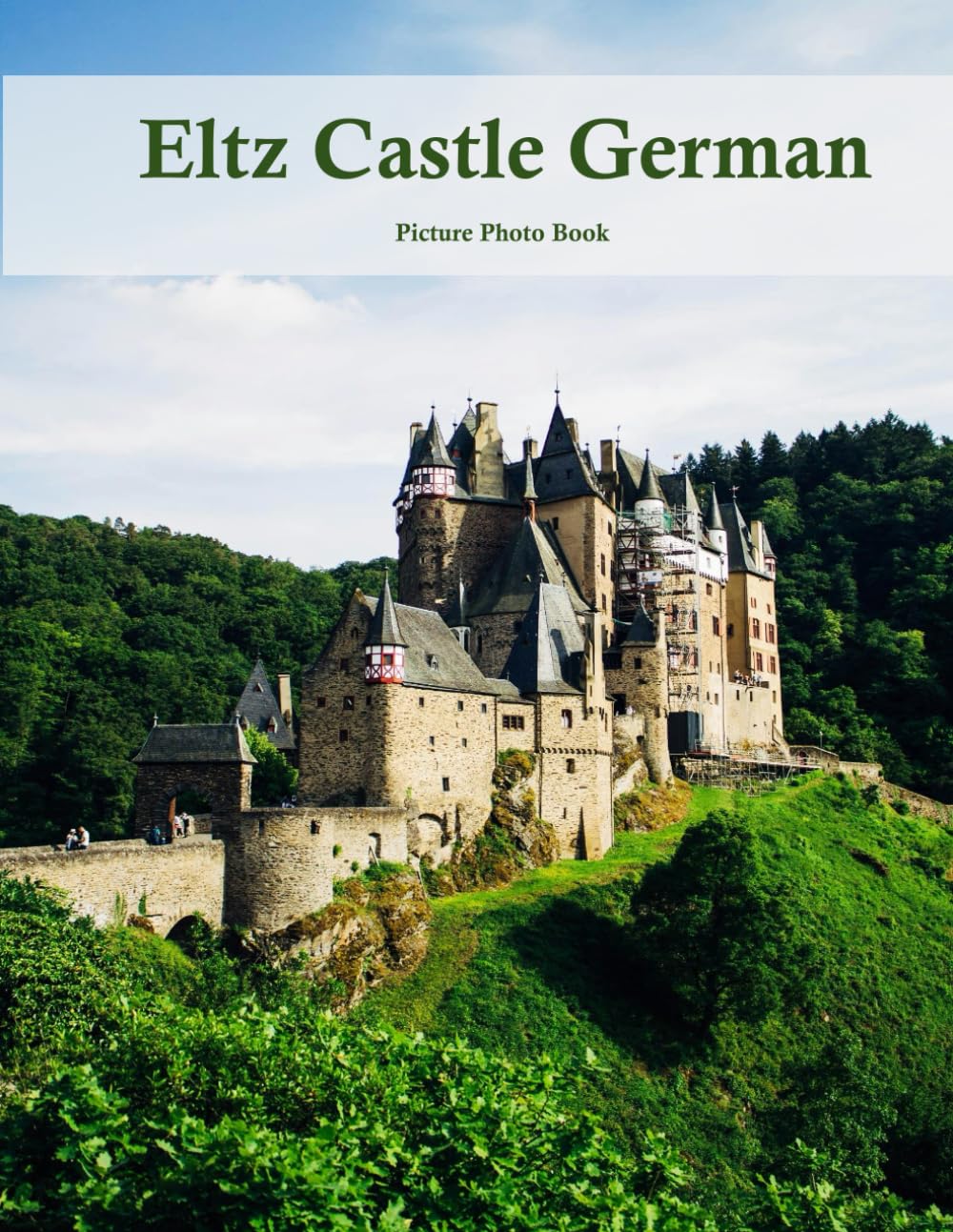 Eltz Castle German: A Beautifully Curated Coffee Table Book for Travel and Tourism Enthusiasts