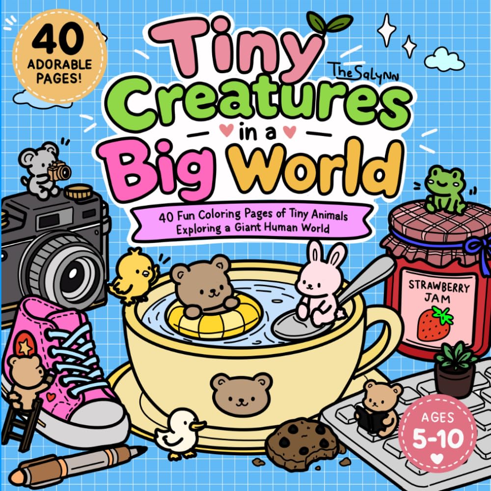 Tiny Creatures in a Big World: Relax and funny with cute animals Coloring Book