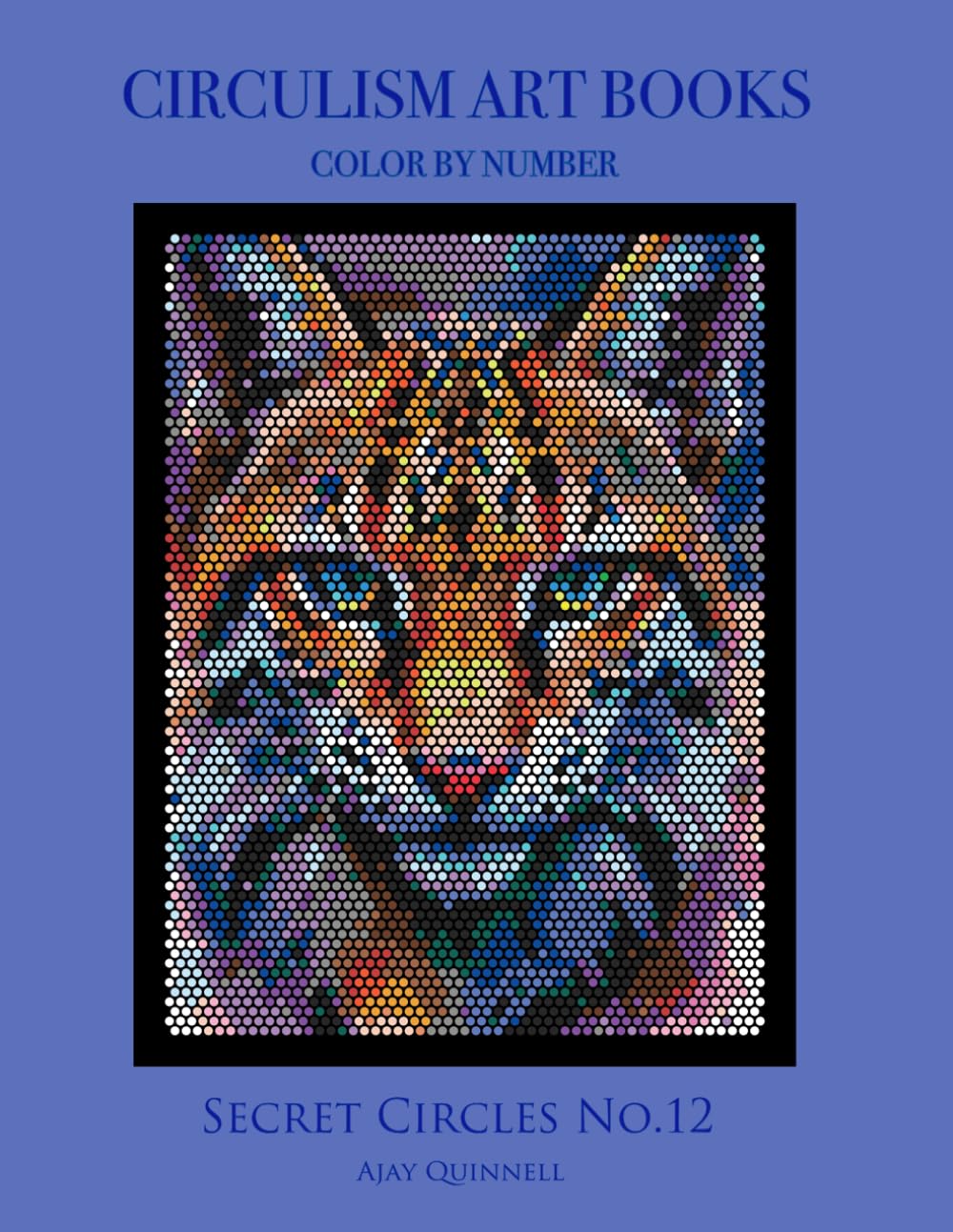 Secret Circles No.12 - Color By Number Circulism book : Superior paper edition
