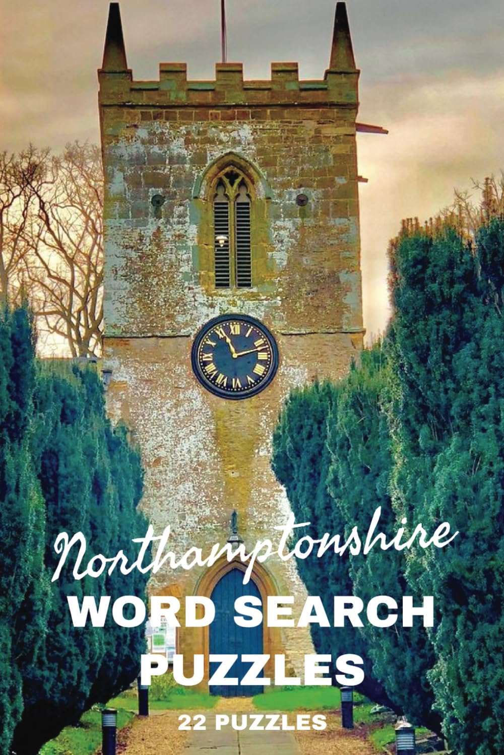 Northamptonshire Word Search Puzzle Book: Northants County, Home Counties, England, Wordsearch, Gift, Birthday, Christmas, Holiday, Hospital Stay. 6x9 Paperback