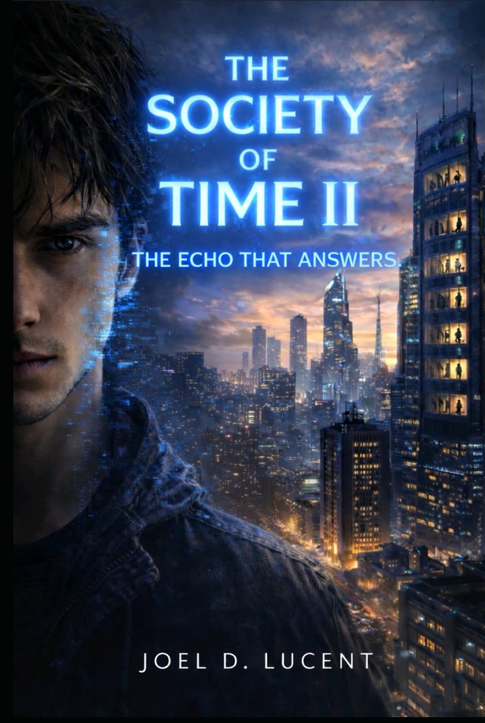 THE SOCIETY OF TIME II: THE ECHO THAT ANSWERS