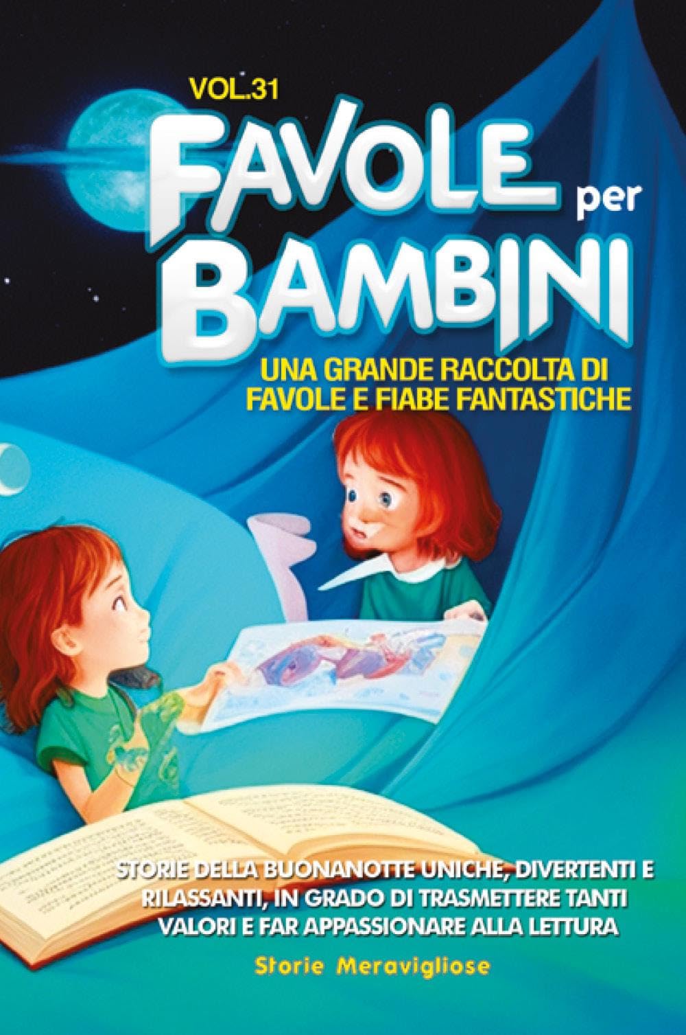 Favole per bambini. Una grande raccolta di favole e fiabe fantastiche (Vol. 31)