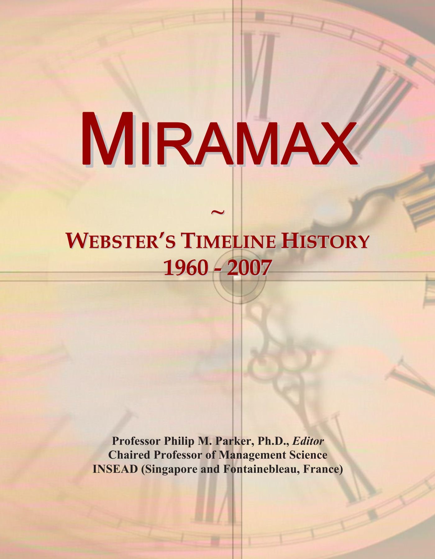 Miramax: Webster's Timeline History, 1960 - 2007