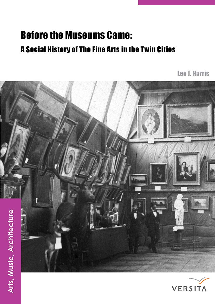 Livre d'histoire sociale Before the Museums Came fine arts Twin Cities étude universitaire