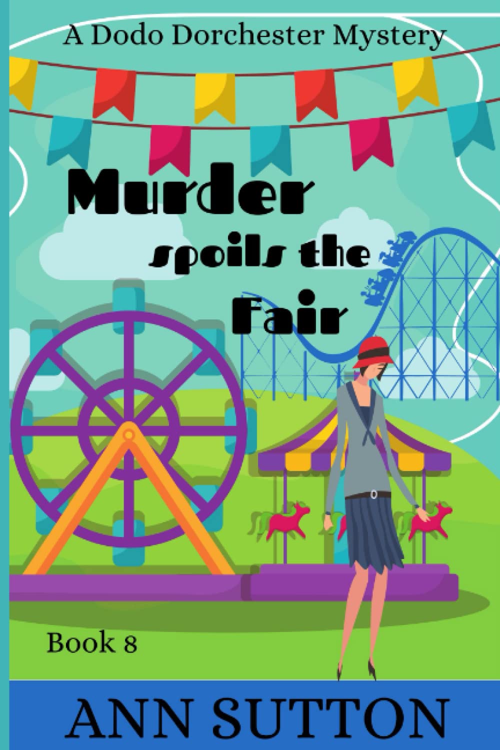 Murder Spoils the Fair (A Dodo Dorchester Mystery)