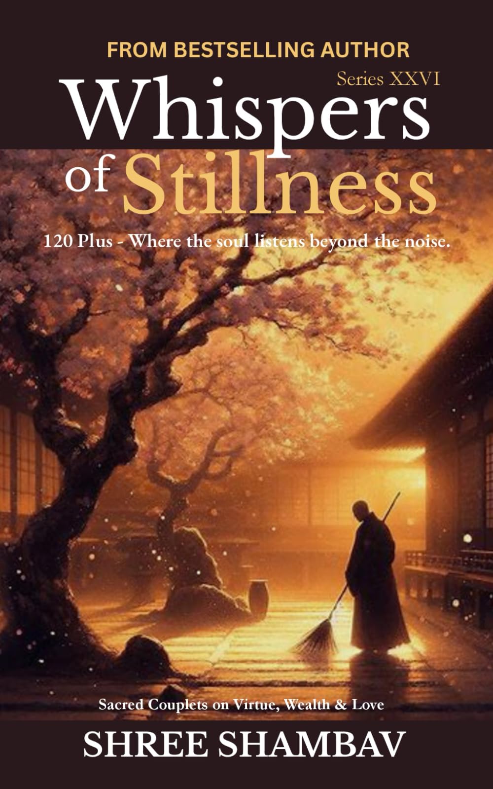 Whispers of Stillness: Where the soul listens beyond the noise Series XXVI