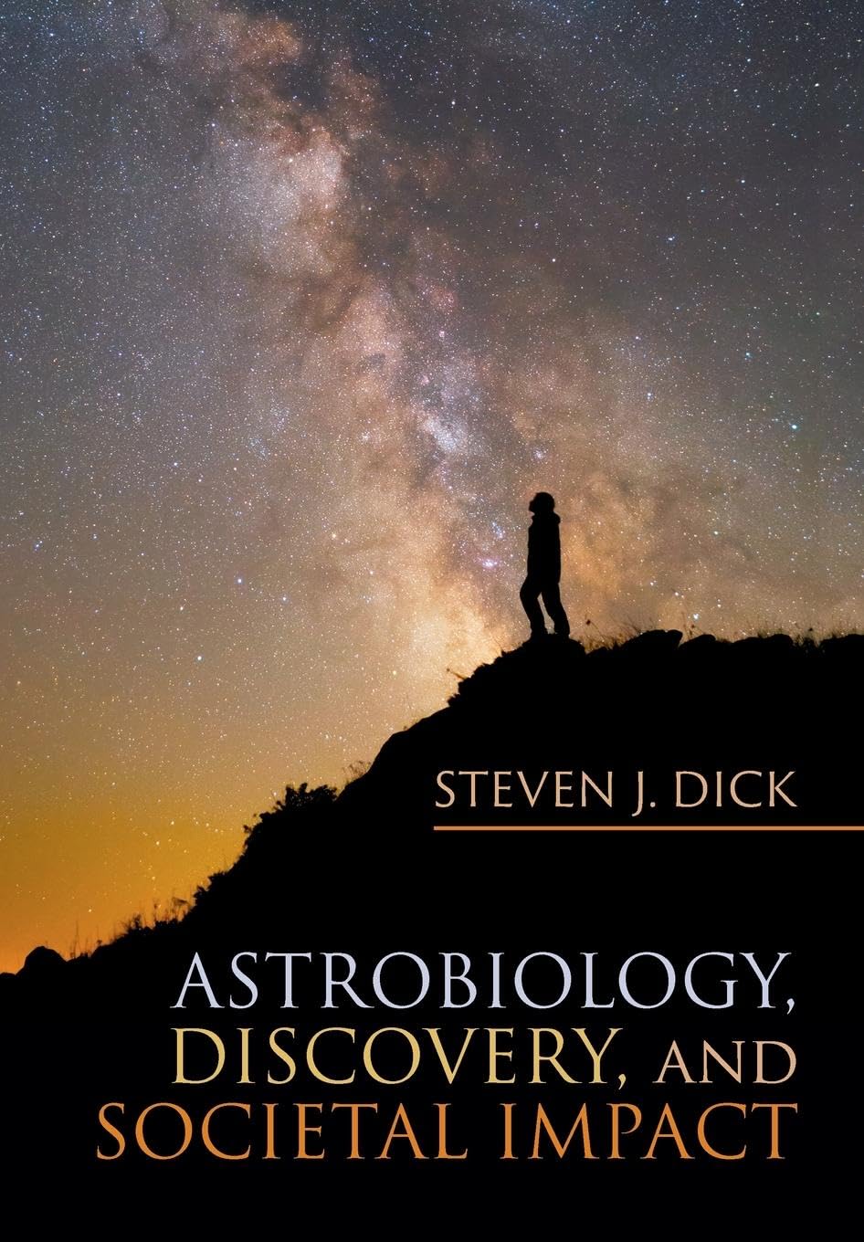Astrobiology, Discovery, and Societal Impact: 9 (Cambridge Astrobiology, Series Number 9)