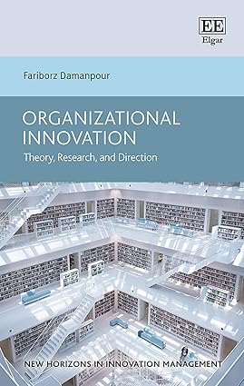 Organizational Innovation: Theory, Research, and Direction (New Horizons in Innovation Management series)-Wow! eBook